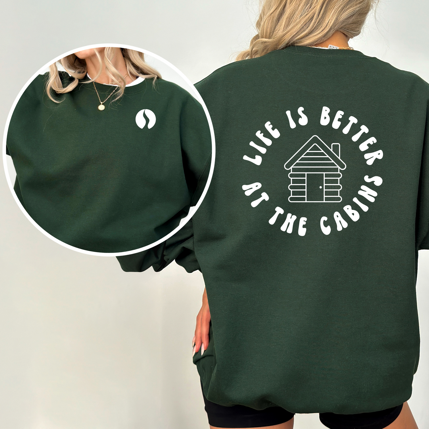 Life Is Better At The Cabins Crewneck