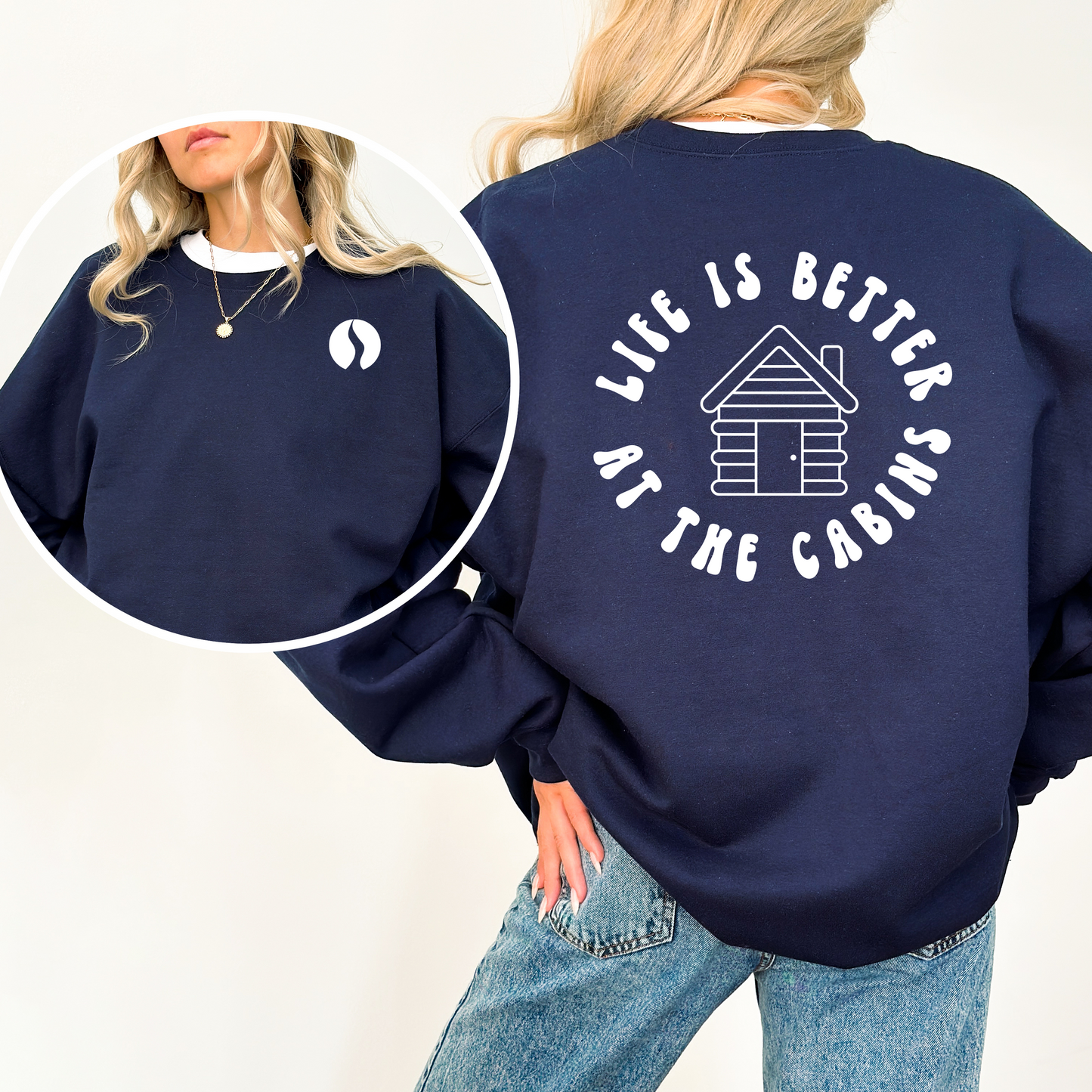 Life Is Better At The Cabins Crewneck