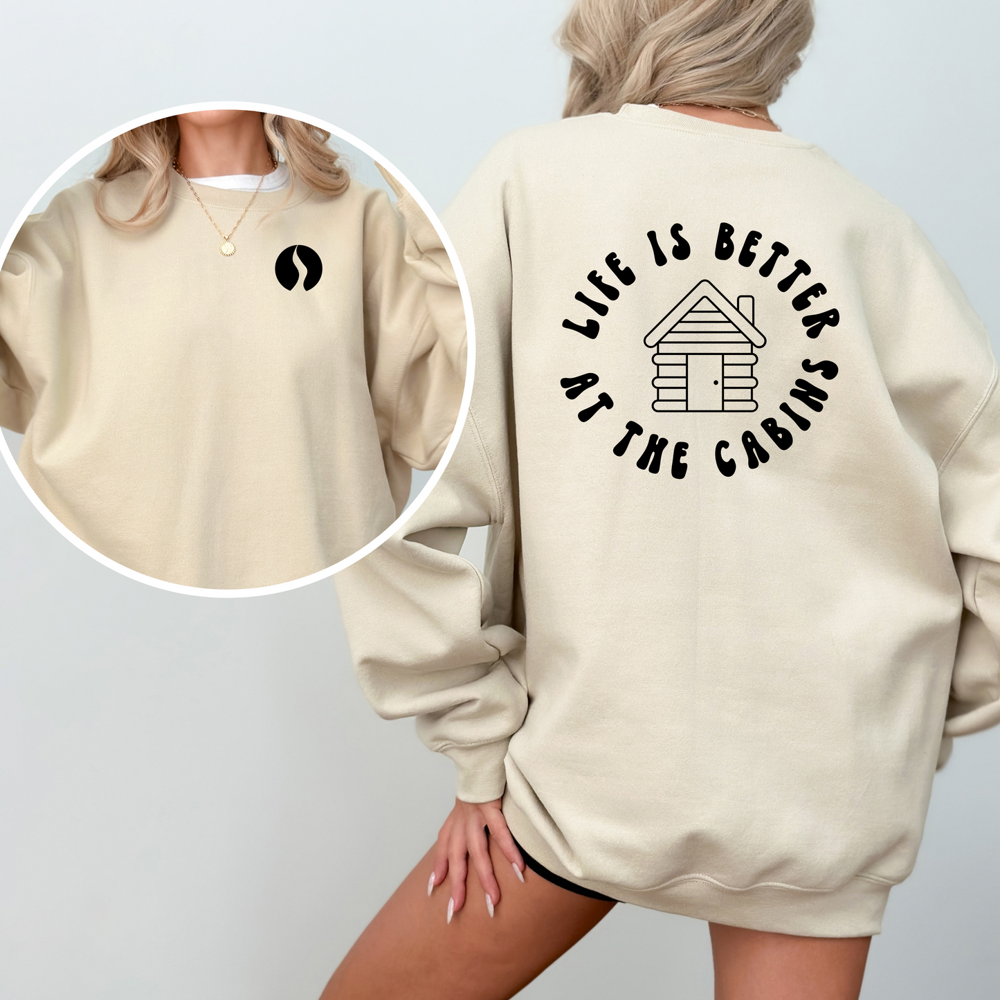 Life Is Better At The Cabins Crewneck